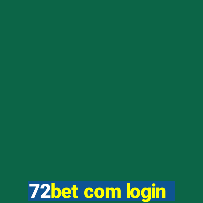 72bet com login